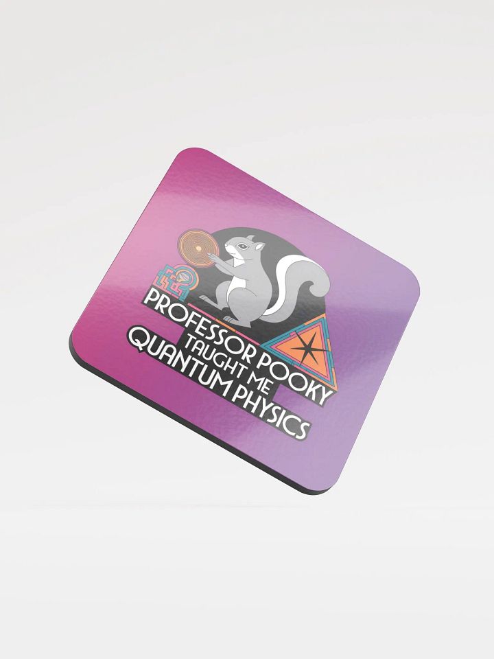 Coaster or micro art piece: professor pooky taught me quantum physics product image (1)