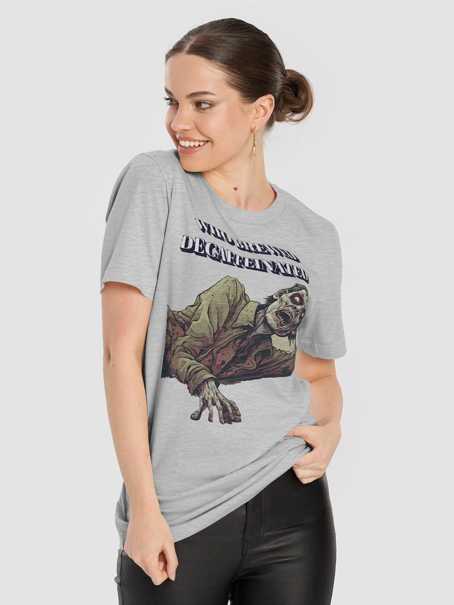 Who Brewed Decaffeinated! Funny T-shirt product image (47)