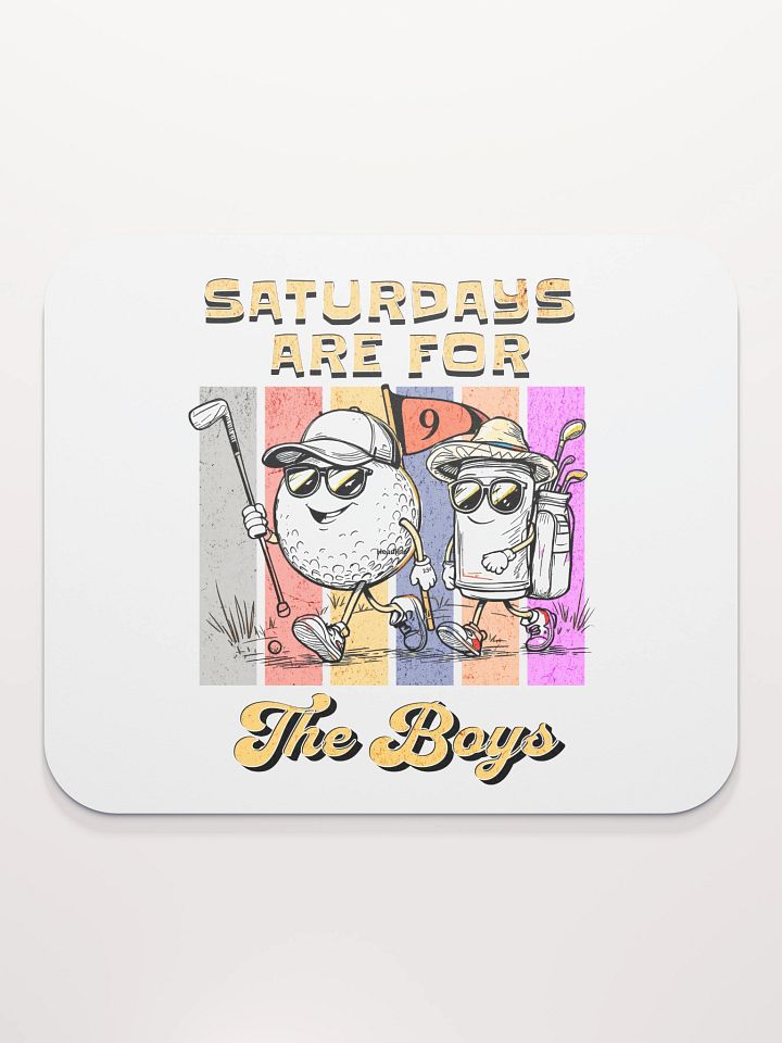 Saturdays Are For The Boys Golfing Mouse Pad product image (1)