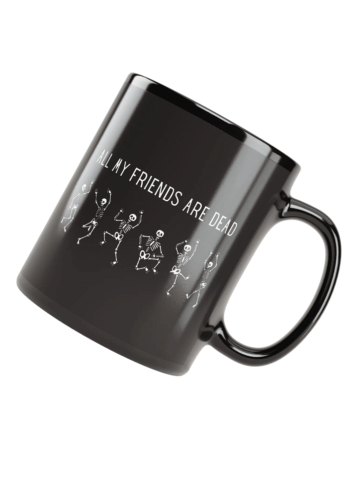All My Friends Are Dead [mug] product image (1)