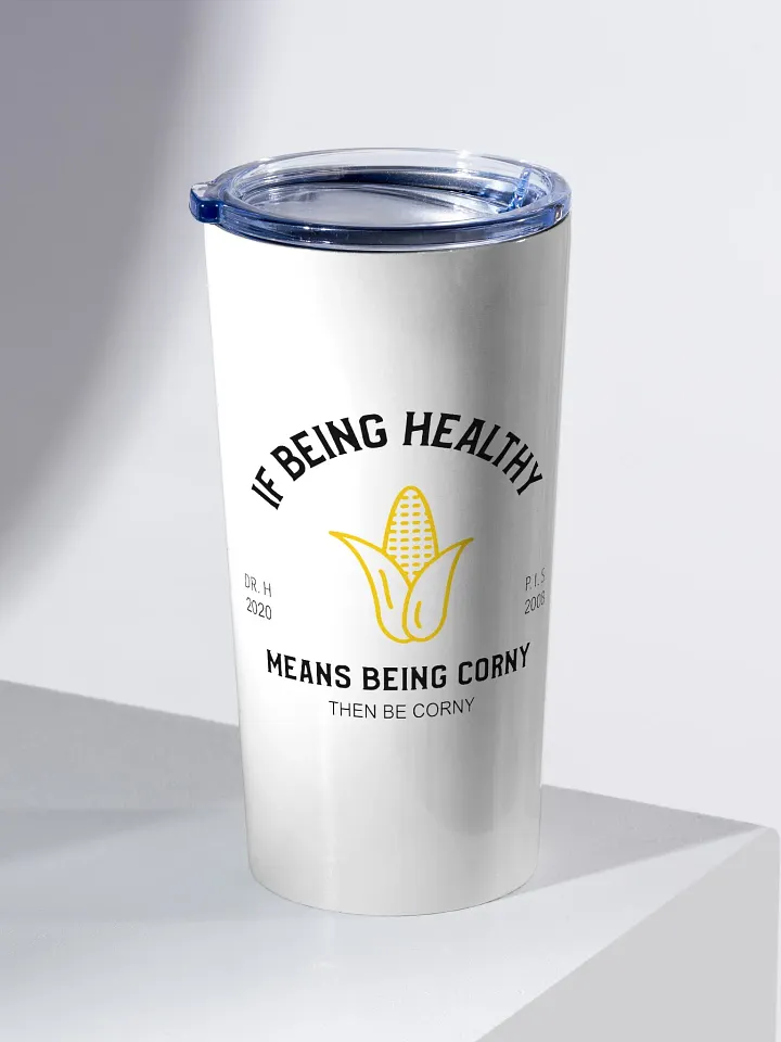 Corny Is Healthy - Tumbler product image (2)