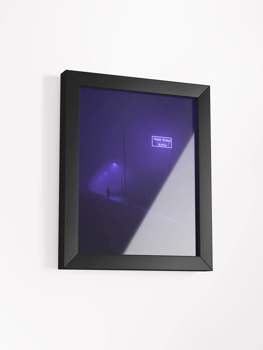 "Hope faded quietly" Framed Poster product image (2)