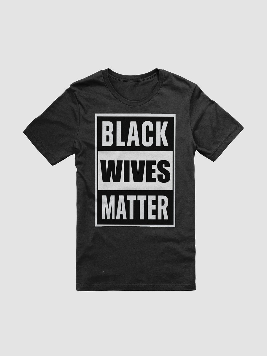 Black Wives Matter T-shirt product image (1)