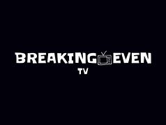 Breaking Even TV