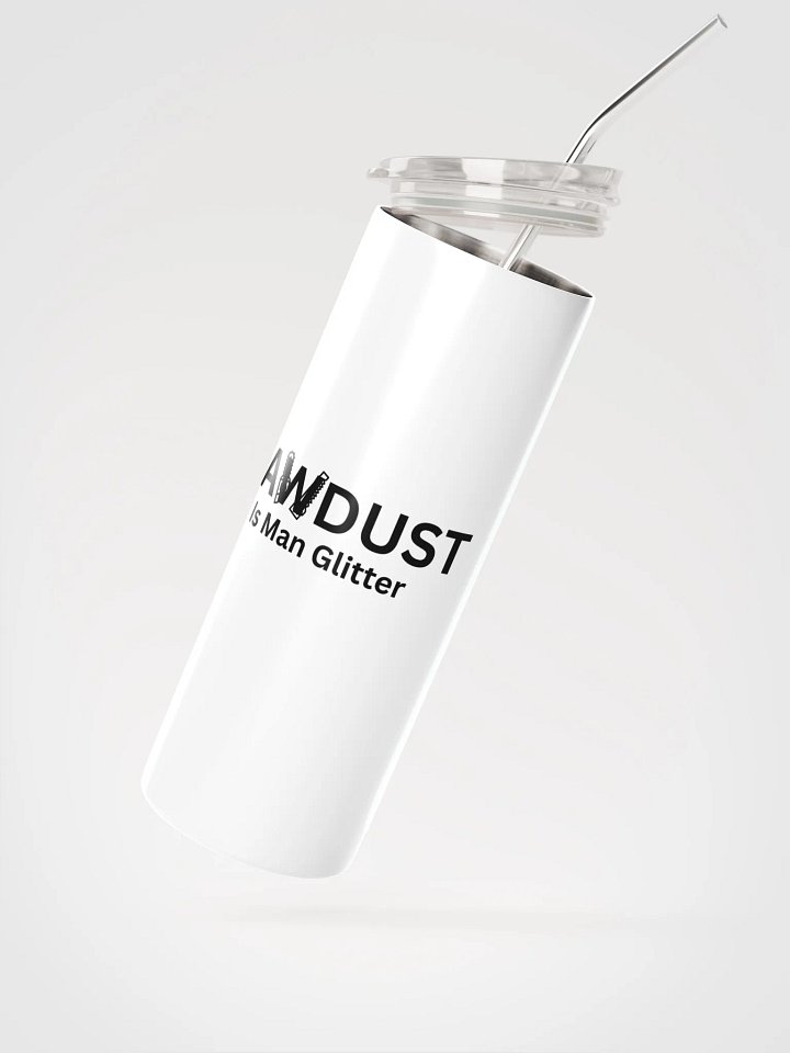 SAWDUST Is Man Glitter tumbler product image (2)