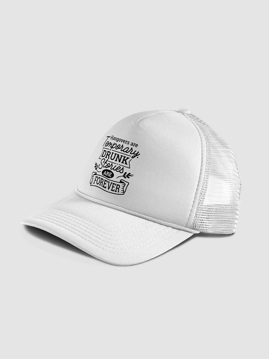 Hangovers are temporary drunk stories are forever funny drinking cap, drinking quote cap gift product image (4)