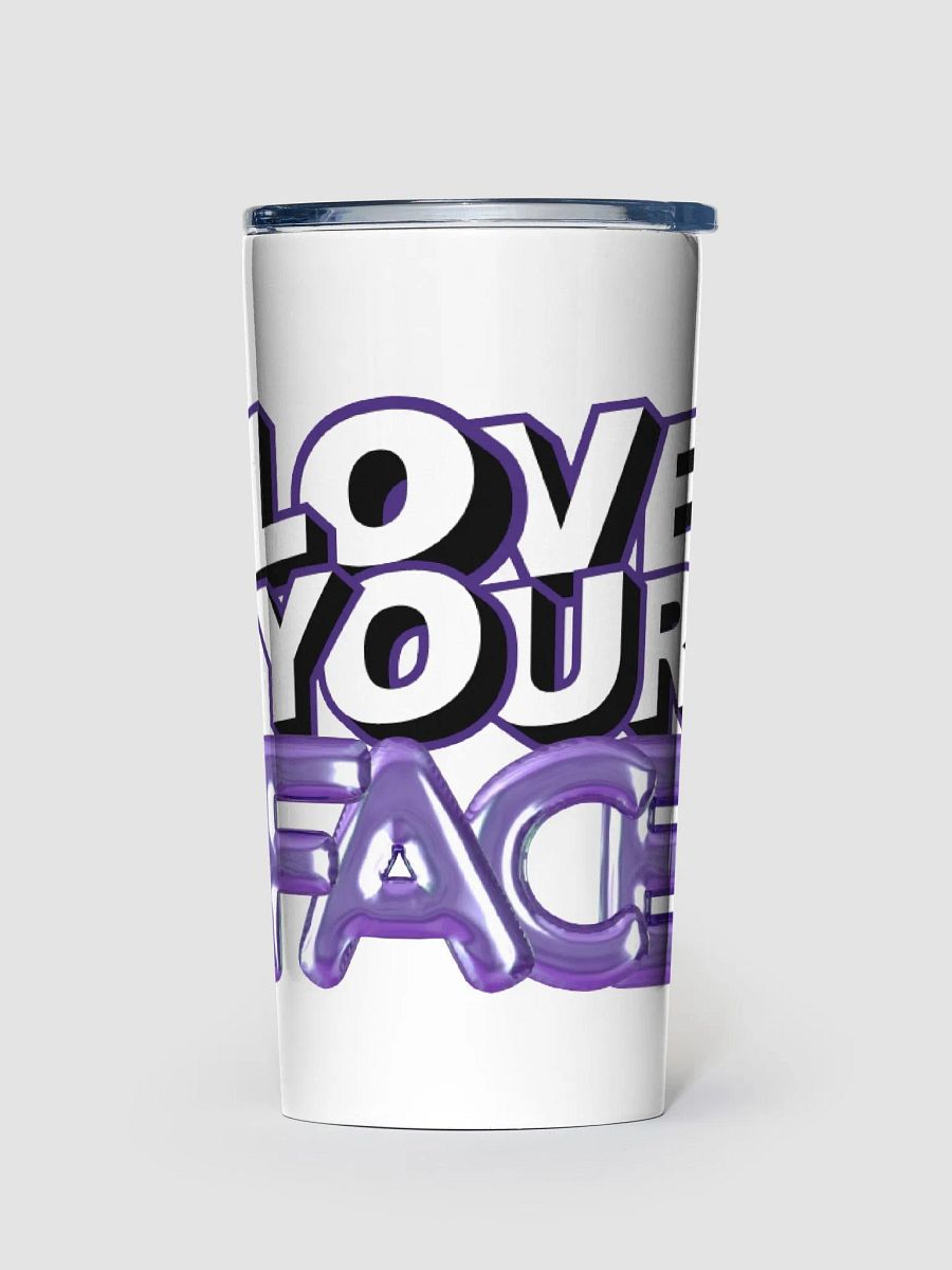 Love Your Face Tumbler product image (1)