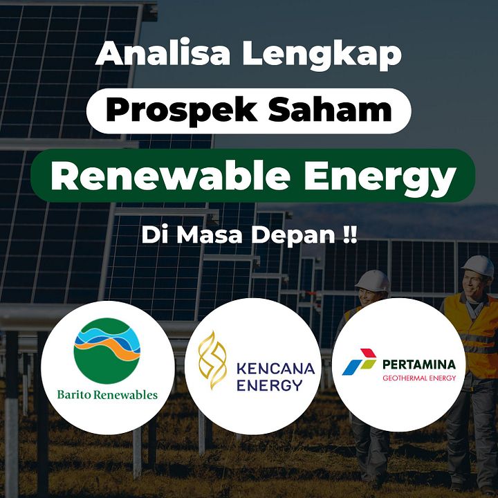 [ARTIKEL PREMIUM] Gimana Prospek Investasi di Sektor Renewable Energy untuk 10-20 Tahun ke Depan ? product image (1)