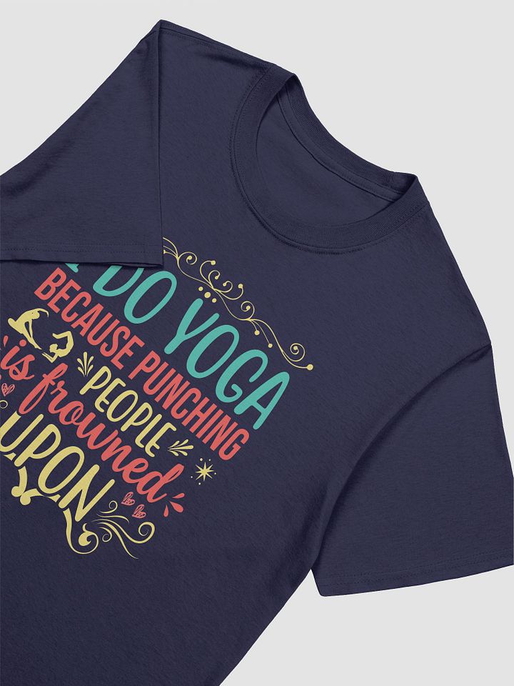I Do Yoga Because Punching People T-shirt product image (5)