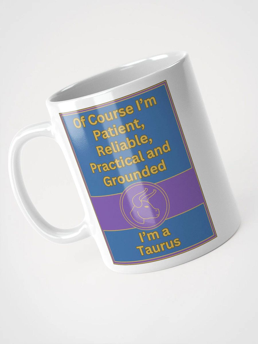 Of Course I’m Taurus Zodiac Sign Mug, Zodiac Sign Vibes Mug, Taurus Mug, Astrological Mug product image (4)