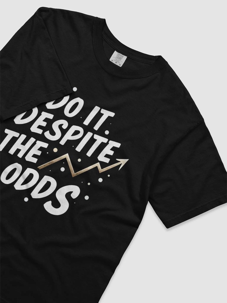 Do It Despite The Odds T-Shirt – Ignite Your Inner Elon Musk, Defy Limits & Transform Your Life! product image (3)