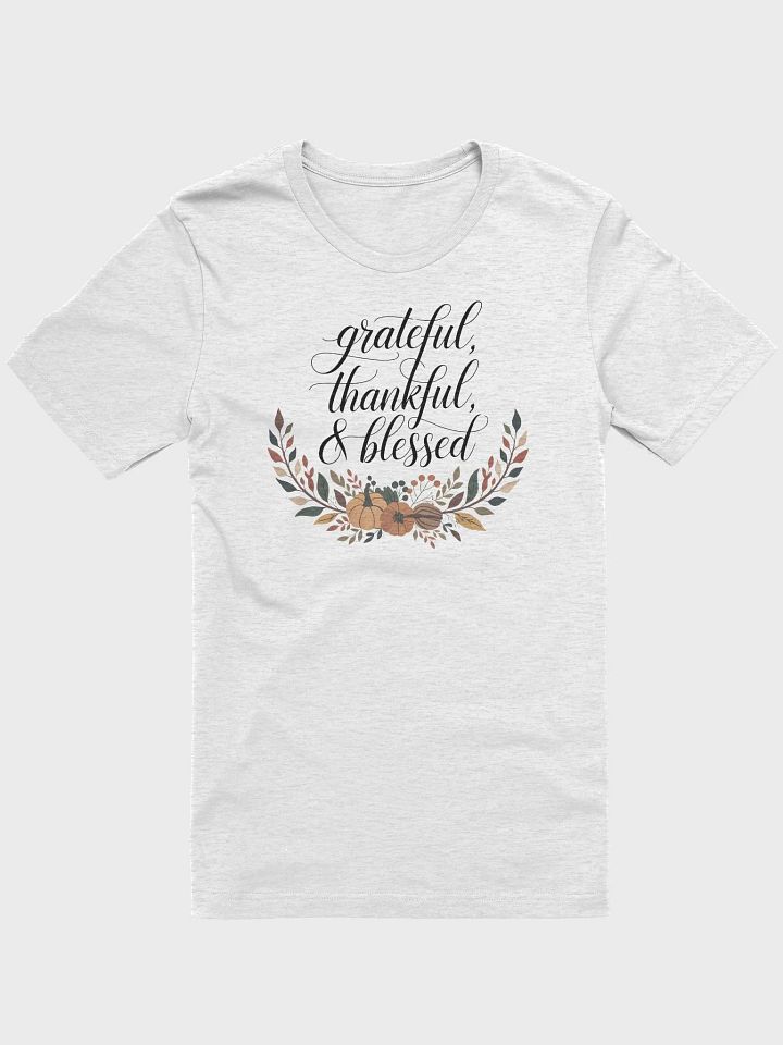 “grateful, thankful, & blessed” t-shirt, Unique gifts for Thanksgiving, Celebrate gratitude and positivity, Vibrant fall leaves illustration Positive statement clothing, Perfect for crisp autumn days product image (1)