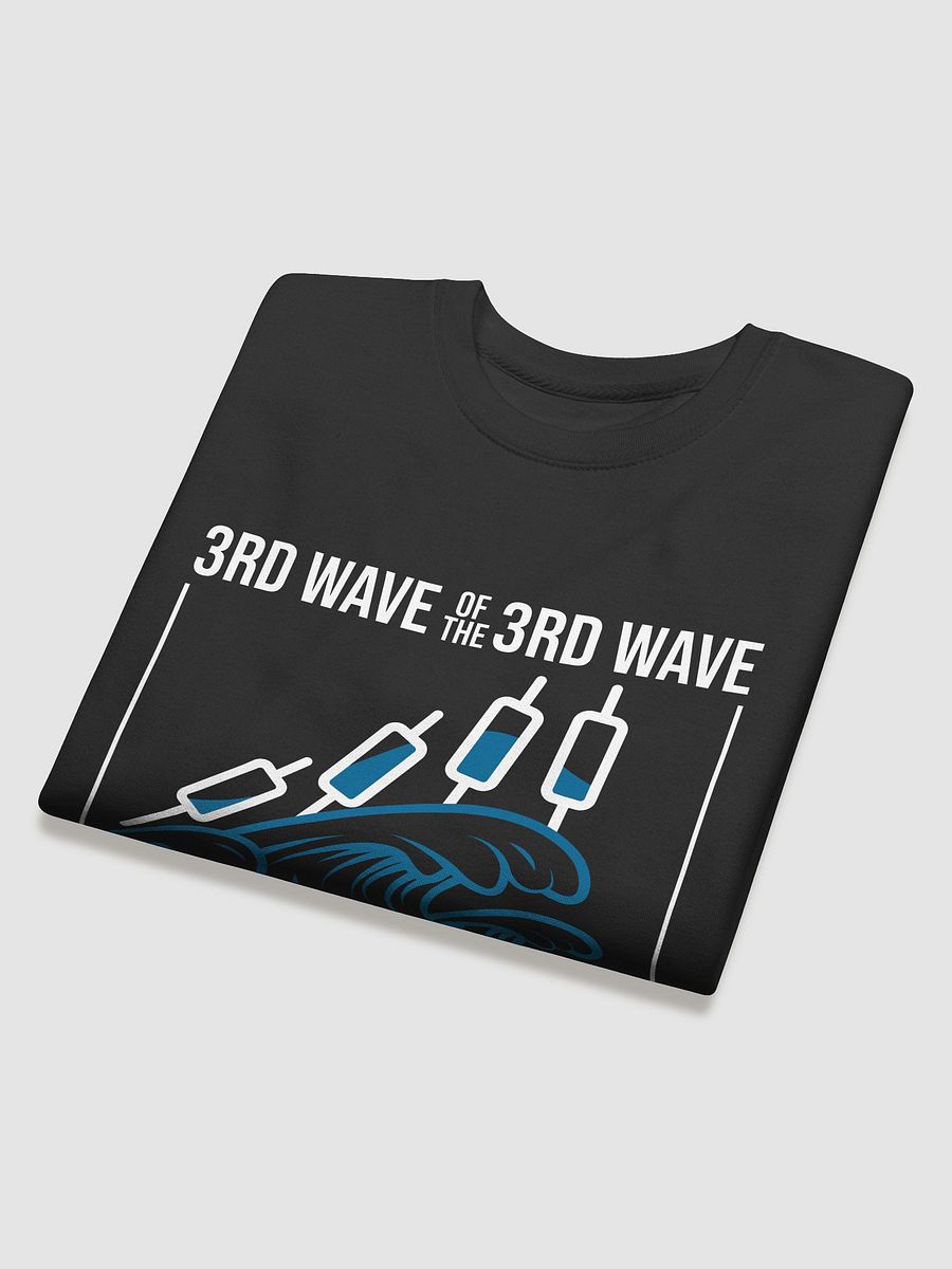 3rd Wave Of The 3rd Wave Sweatshirt (Design #2) product image (33)