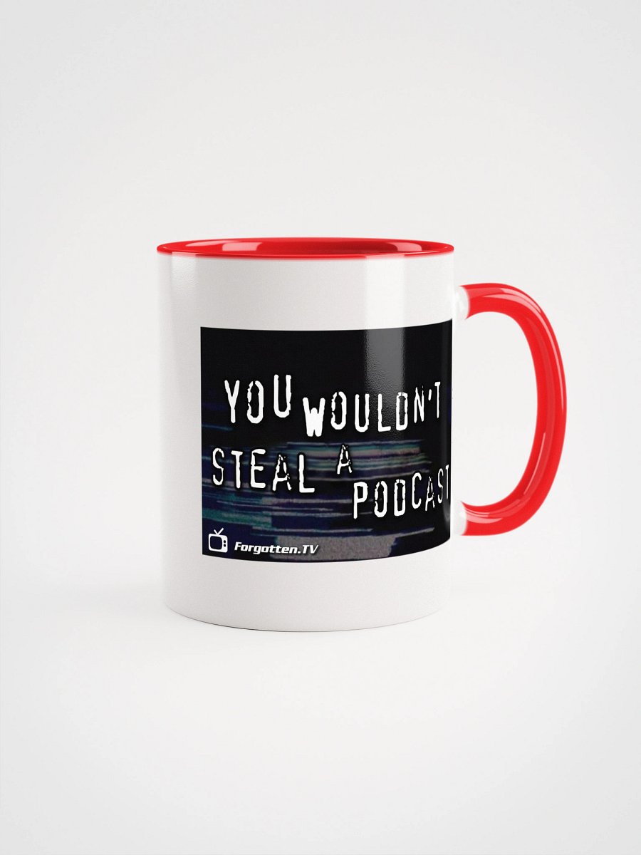You Wouldn't Steal a Podcast Mug product image (1)