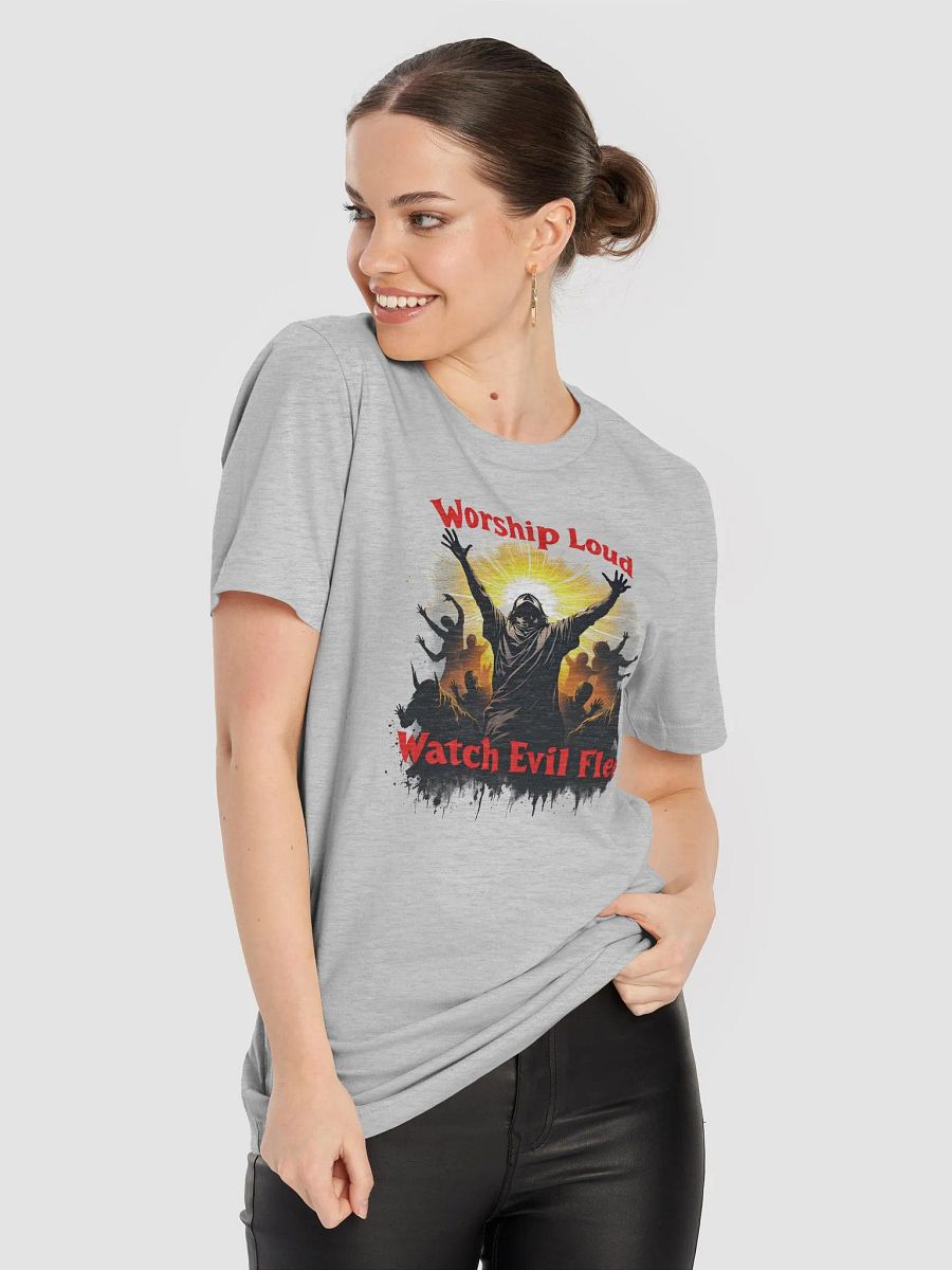 Worship Loud, Watch Evil Flee - Motivational T-Shirt T-Shirt product image (36)