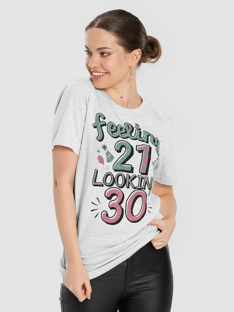 “feeling 21 looking 30