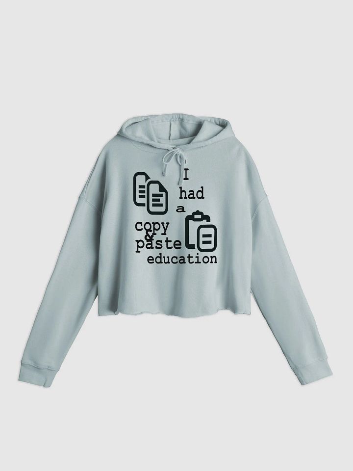 I Had A Copy & Paste Education - Black - Independent Trading Co. Women’s Lightweight Cropped Hoodie product image (1)