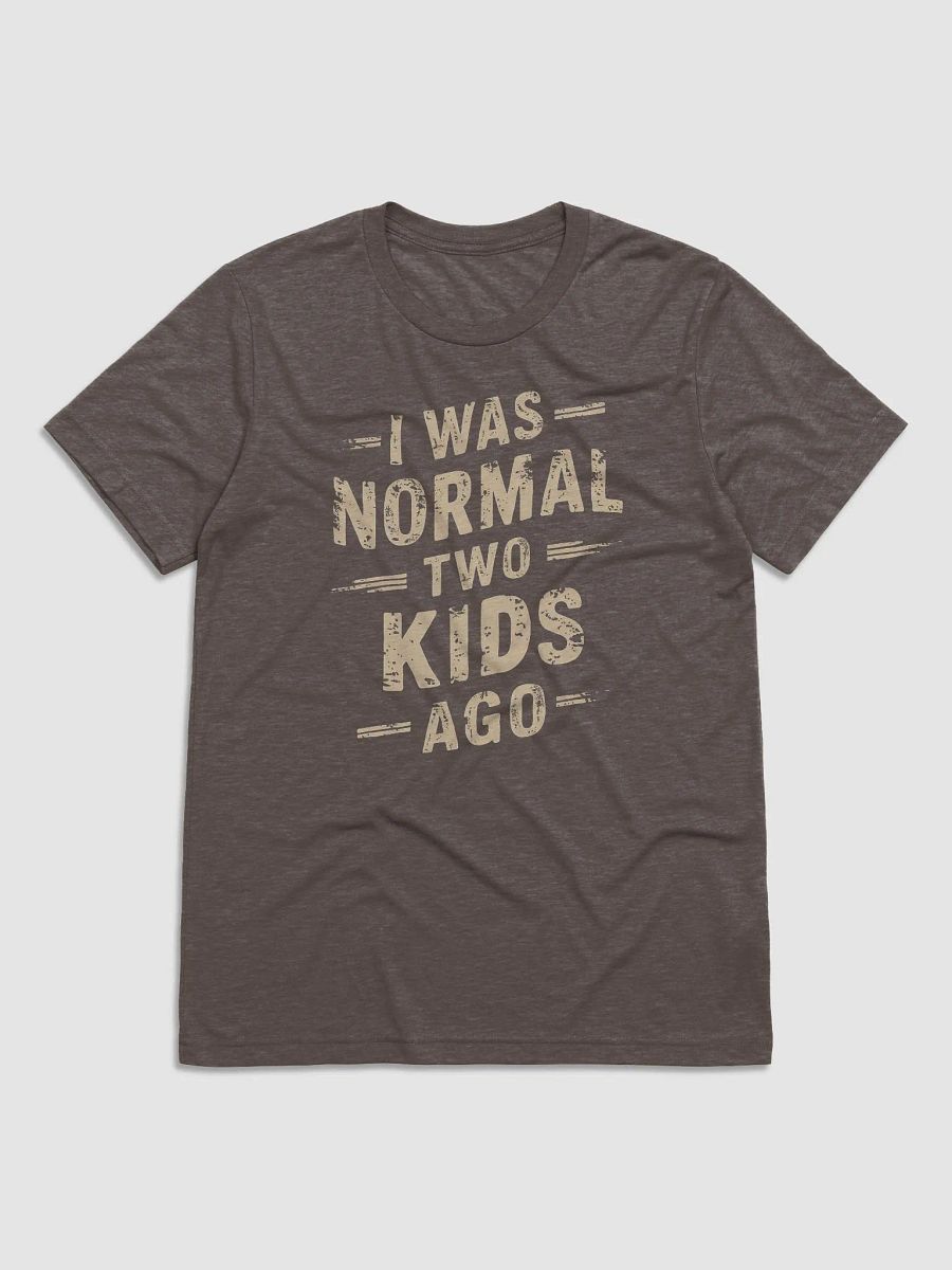 I was Normal two Kids ago product image (1)