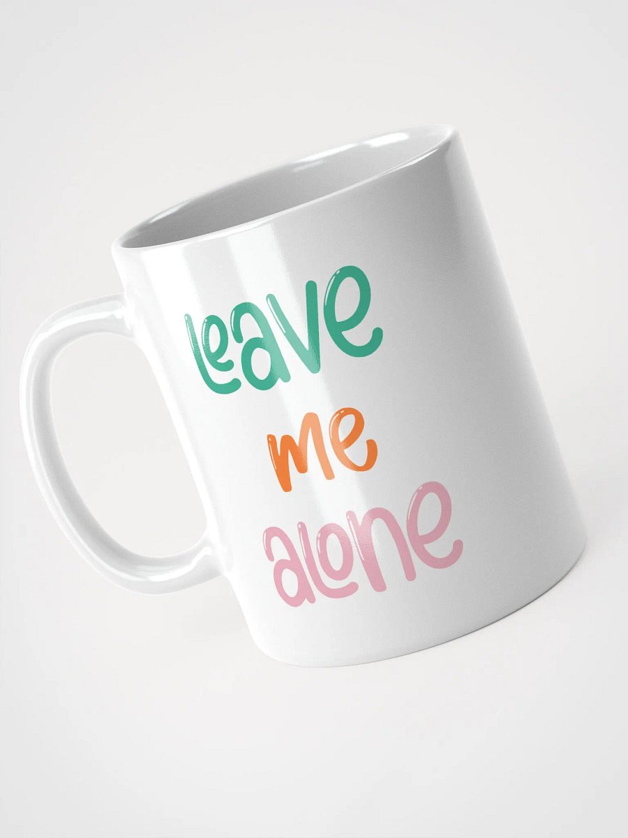 Leave me alone Mug product image (2)