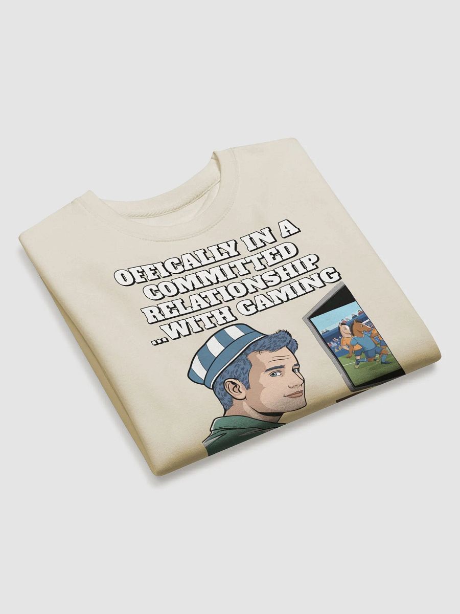 Offically In A Committed Relationship...With Gaming Funny Sweatshirt product image (2)