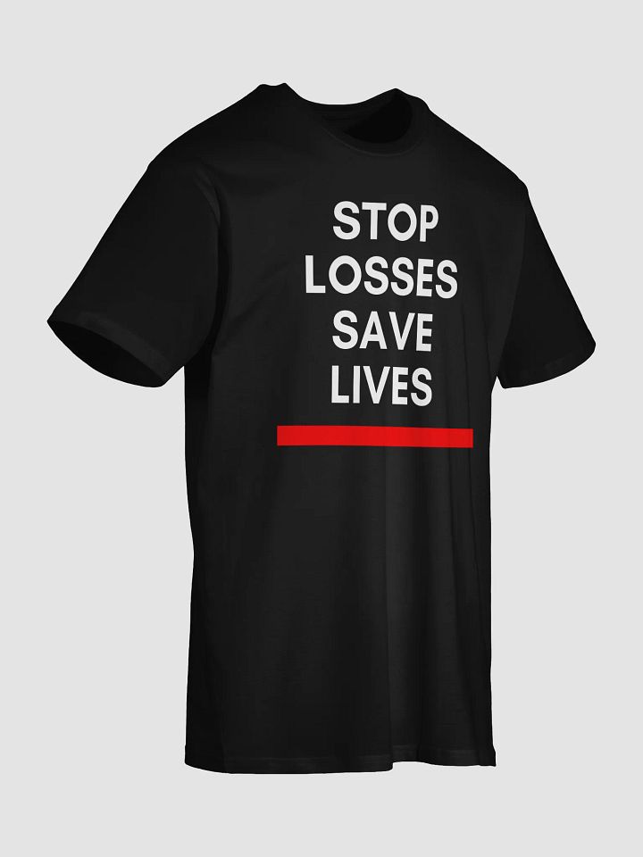 Stop Losses Save Lives Graphic Tee product image (2)