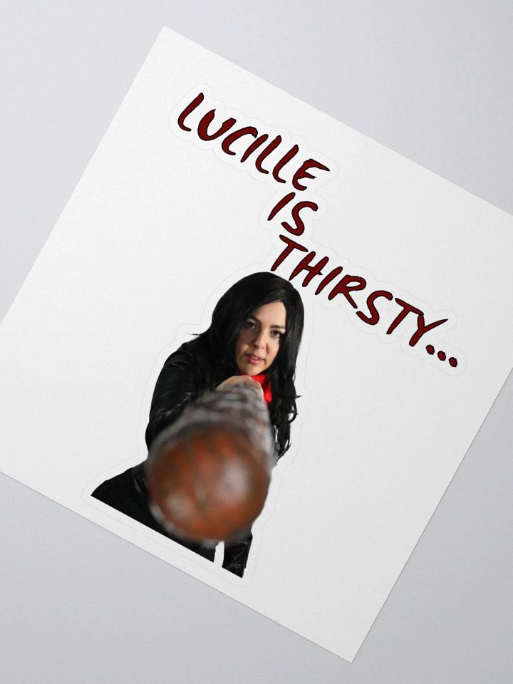 Lucille Is Thirsty KissCut Sticker product image (6)