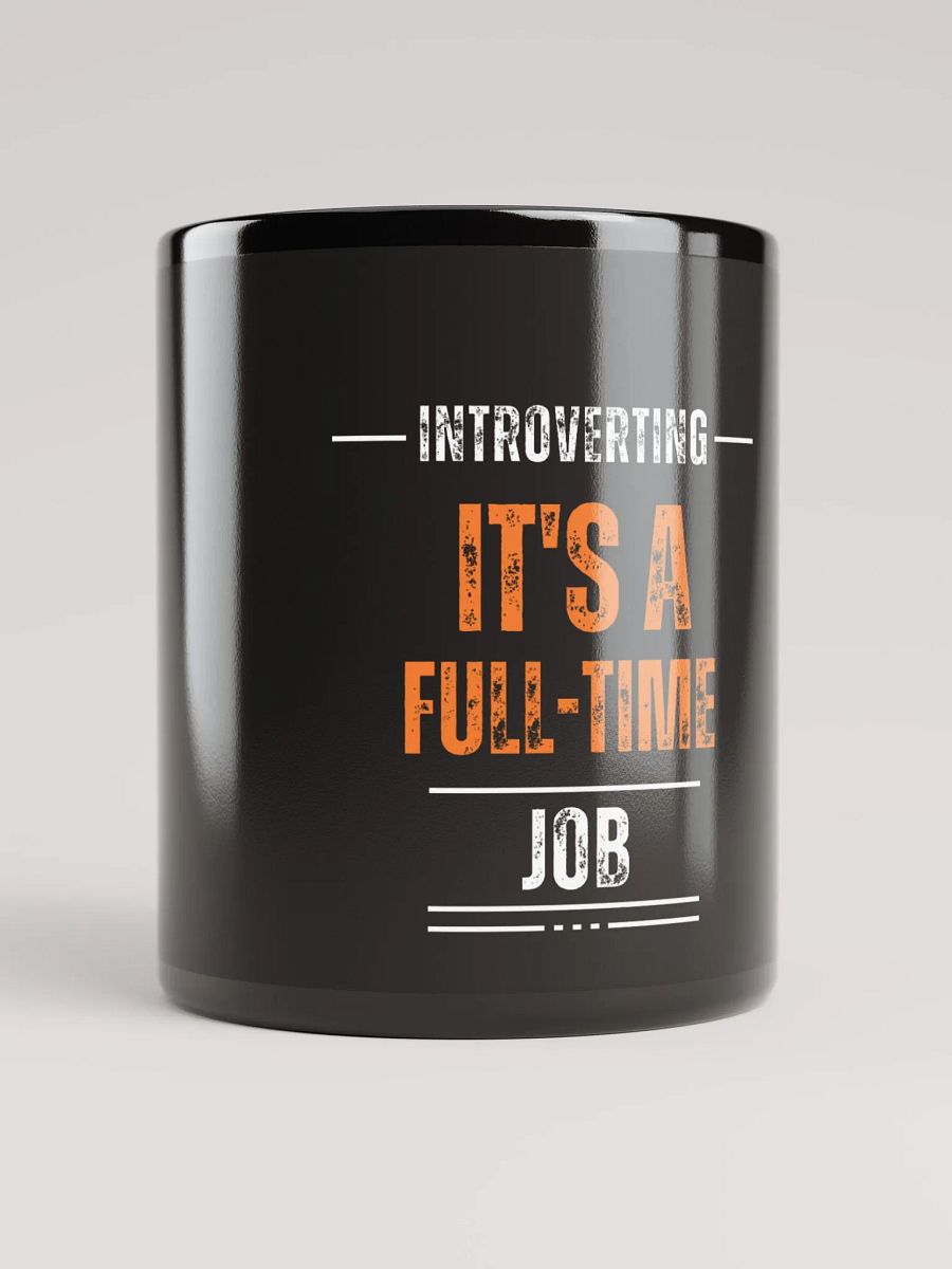 Full-Time Introverting Black Glossy Mug product image (1)