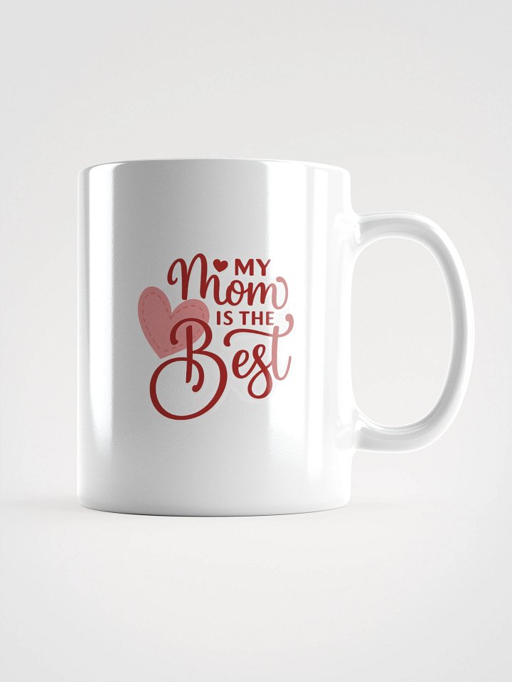 My Mom is the Best Mug | Heart & Script Font Coffee Cup | Cute Hand-Lettered Mother’s Day Gift product image (5)