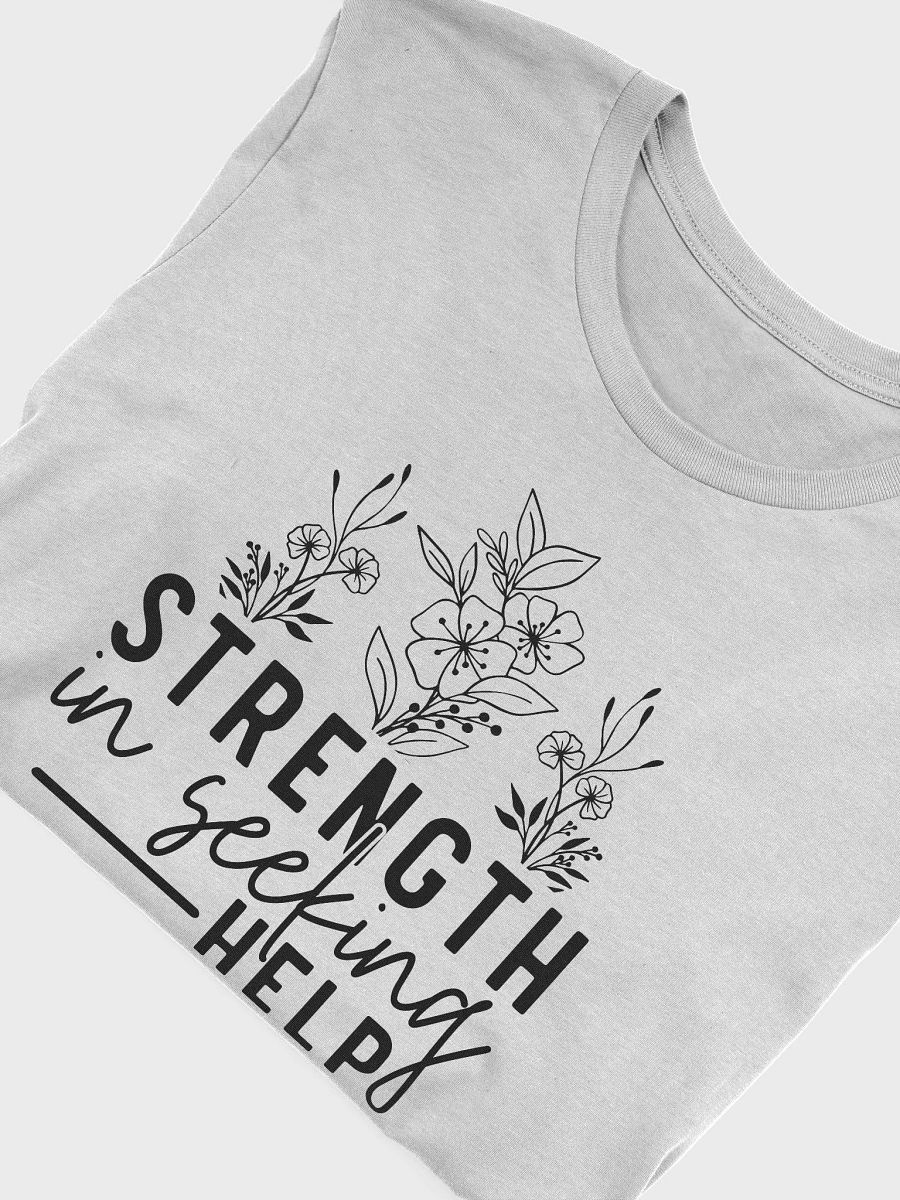 Strength Is Seeking Help Tee product image (5)