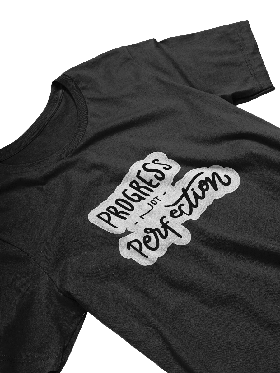Progress Not Perfection Black Unisex T-Shirt product image (10)