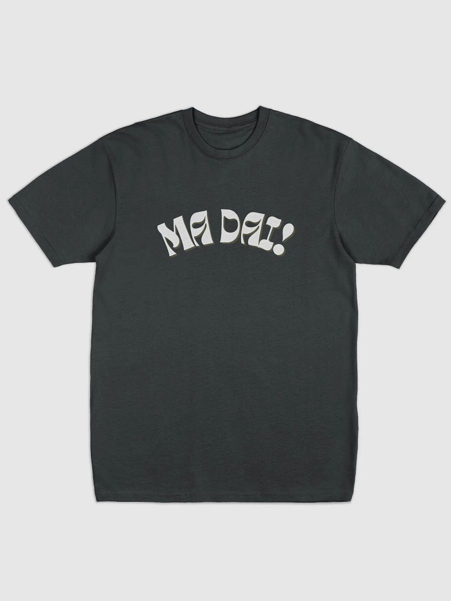 Italian Themed Tee Shirt - Ma Dai! - Gift Idea product image (1)