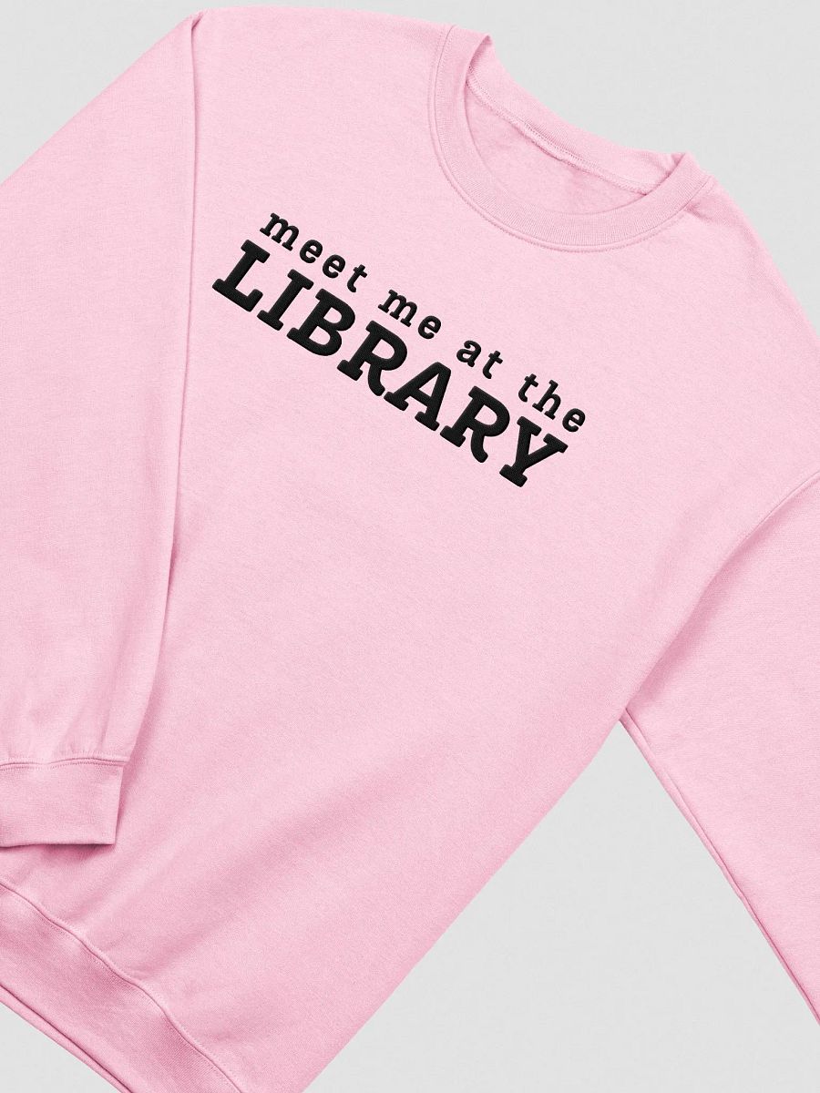 MEET ME AT THE LIBRARY Unisex Embroidered Crewneck Sweatshirt 1 product image (1)