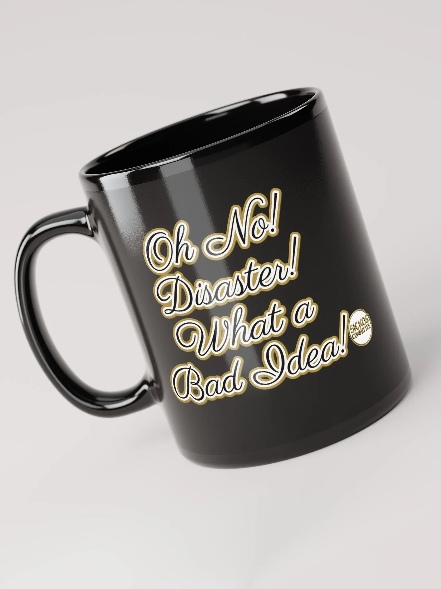 Oh No! Disaster! What a Bad Idea! Mug (2 Sizes) product image (6)
