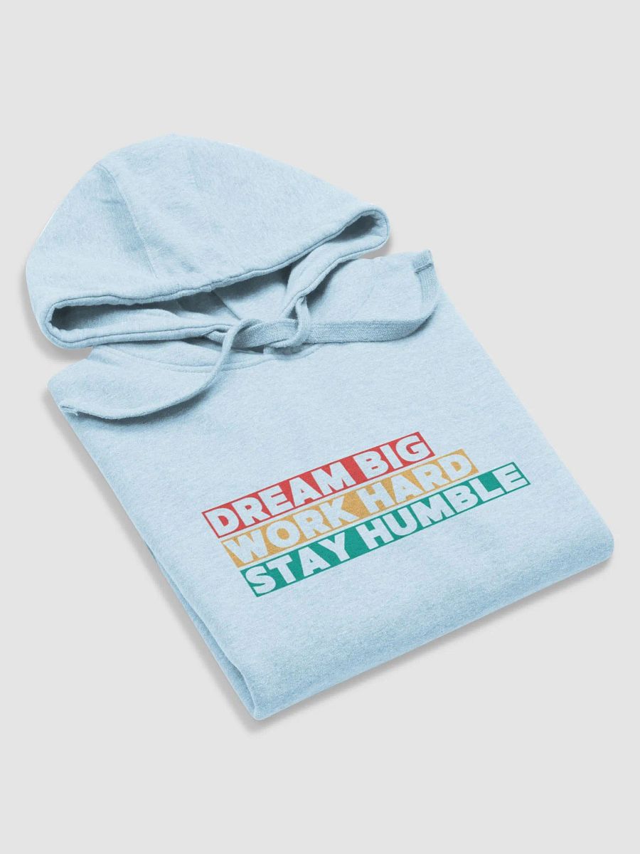 DREAM BIG , WORK HARD, STAY HUMBLE product image (20)