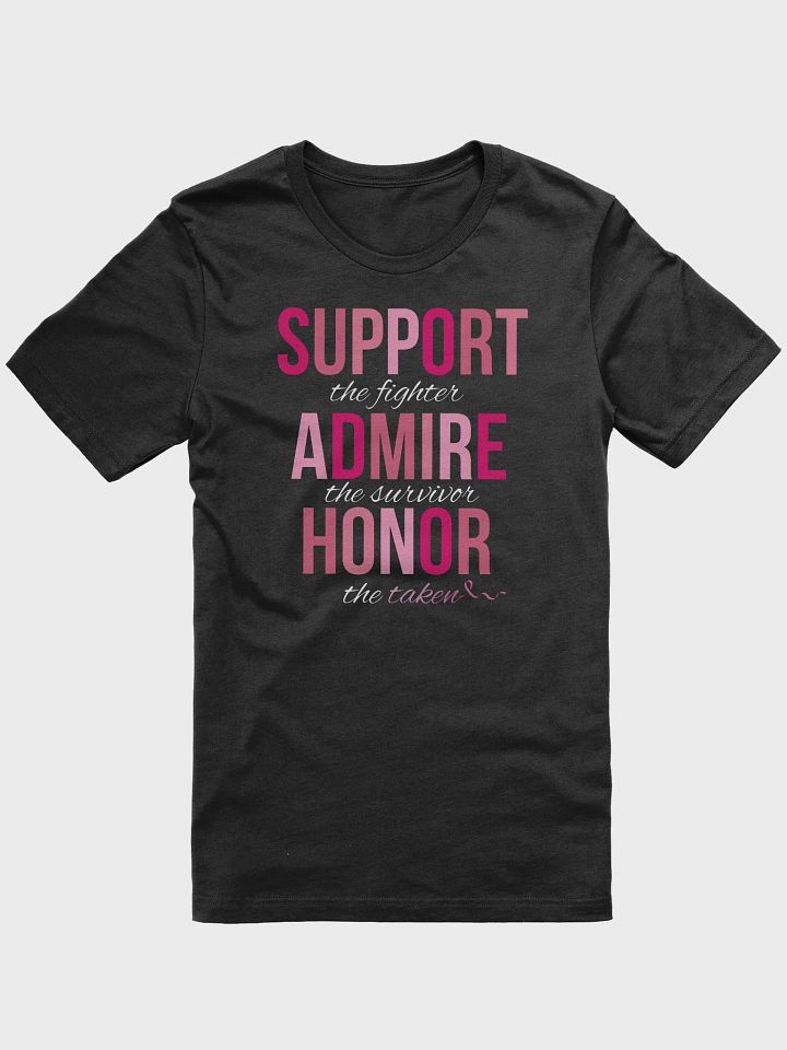 SUPPORT. ADMIRE. HONOR. Awareness T-Shirt product image (2)
