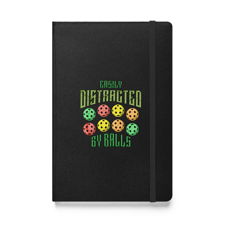 Easily Distracted By Balls Pickleball Playful Hardcover Notebook product image (1)