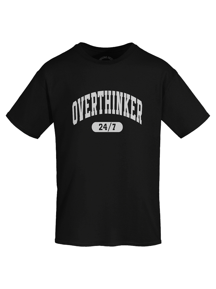 Overthinker 24/7 T-Shirt product image (1)