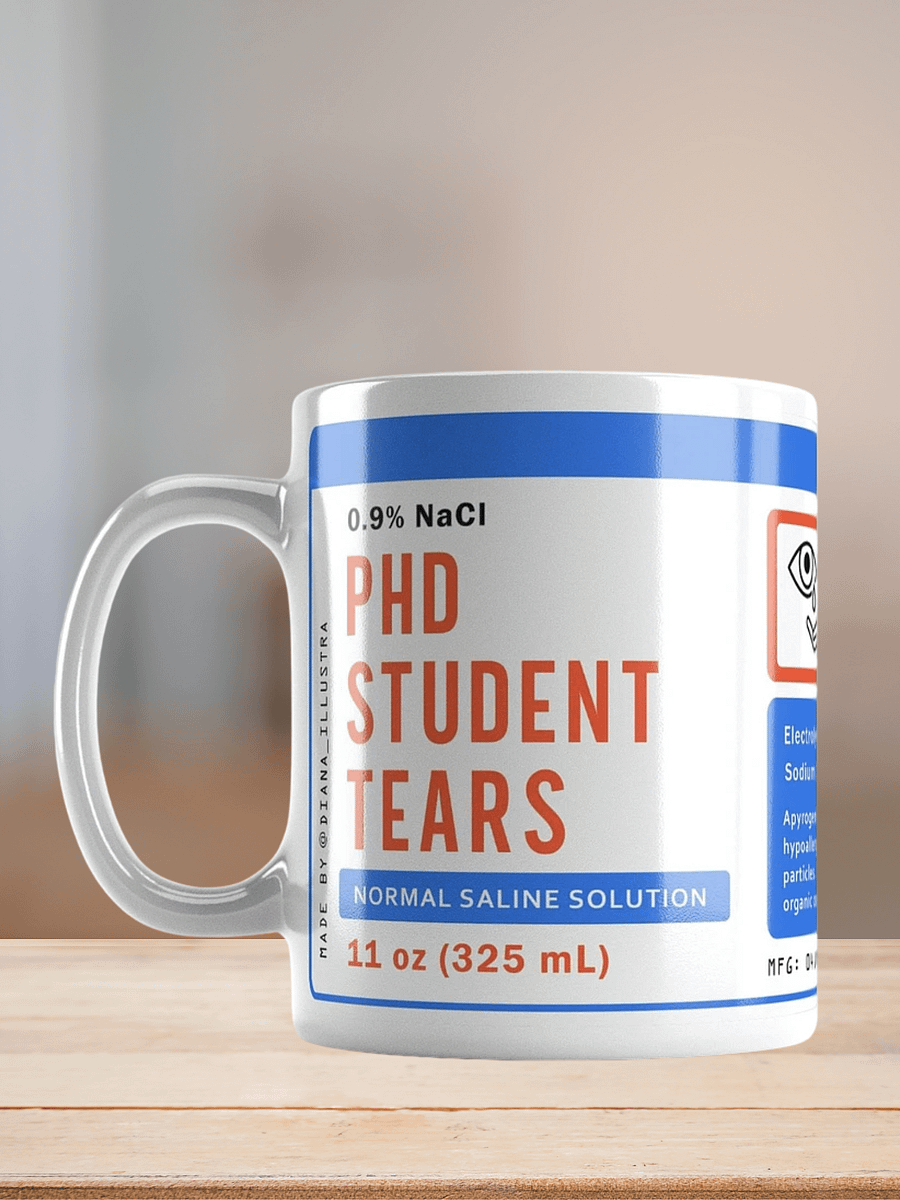 "PHD Students tears" Ceramic mug product image (7)