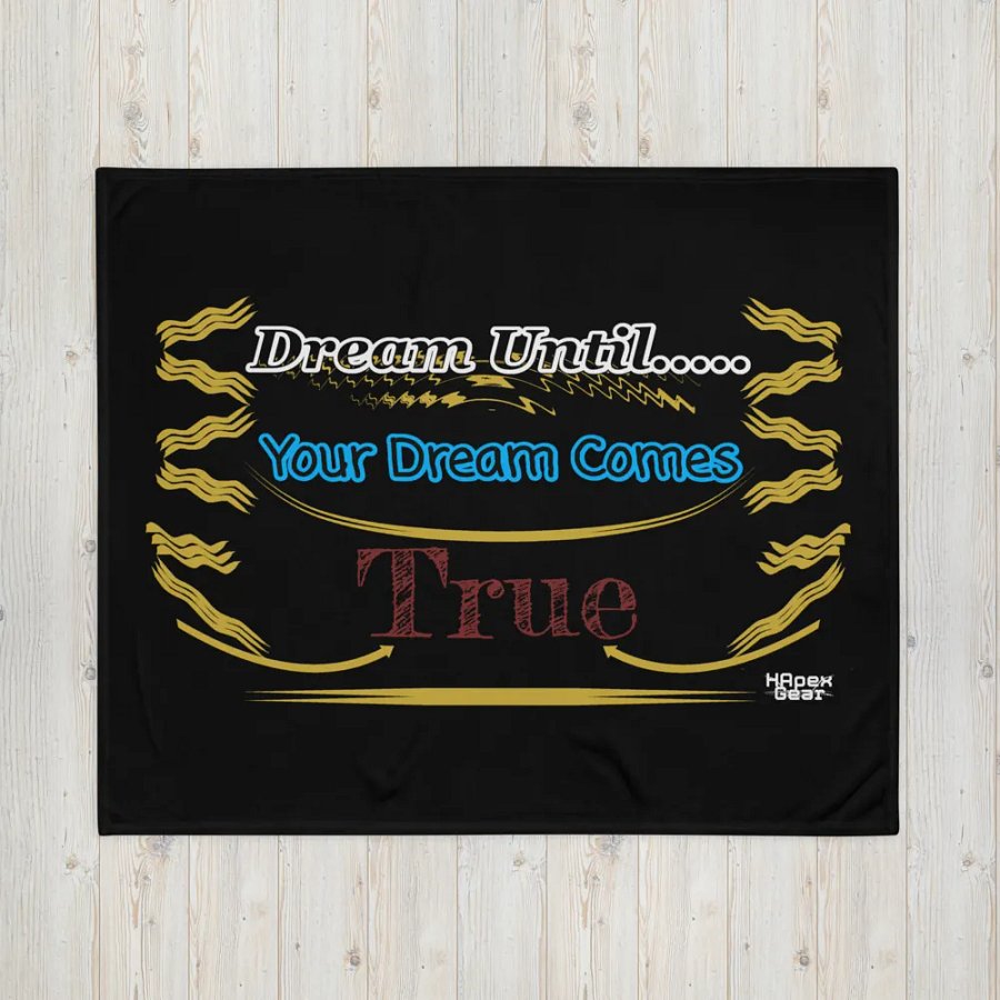 Dream Until.. Your Dream Comes True Throw Blanket product image (4)