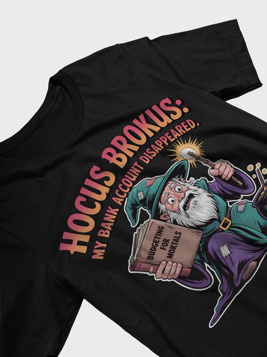 Hocus Brokus: Budgeting for Mortals T-Shirt product image (29)