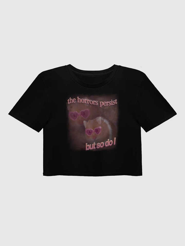 The Horrors Persist (but so do I) Crop Top product image (5)