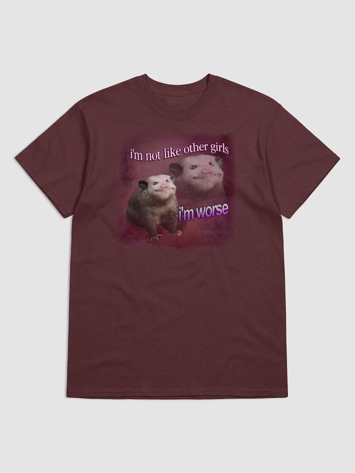 I'm not like other girls, I'm worse possum T-shirt product image (1)