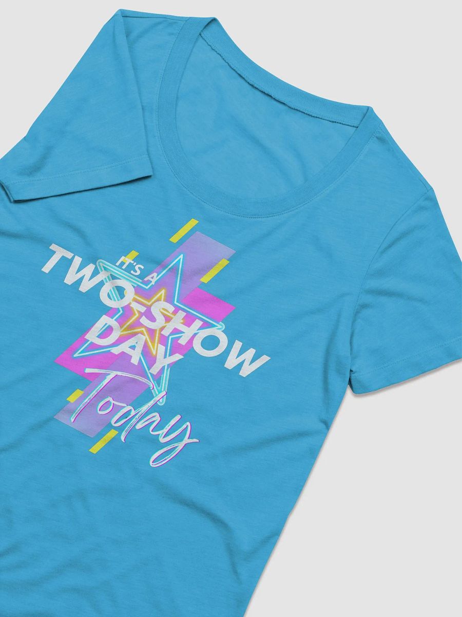 It's a two show day (white) - Ladies' Short Sleeve T-Shirt product image (2)