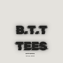 B.T.T. Tees