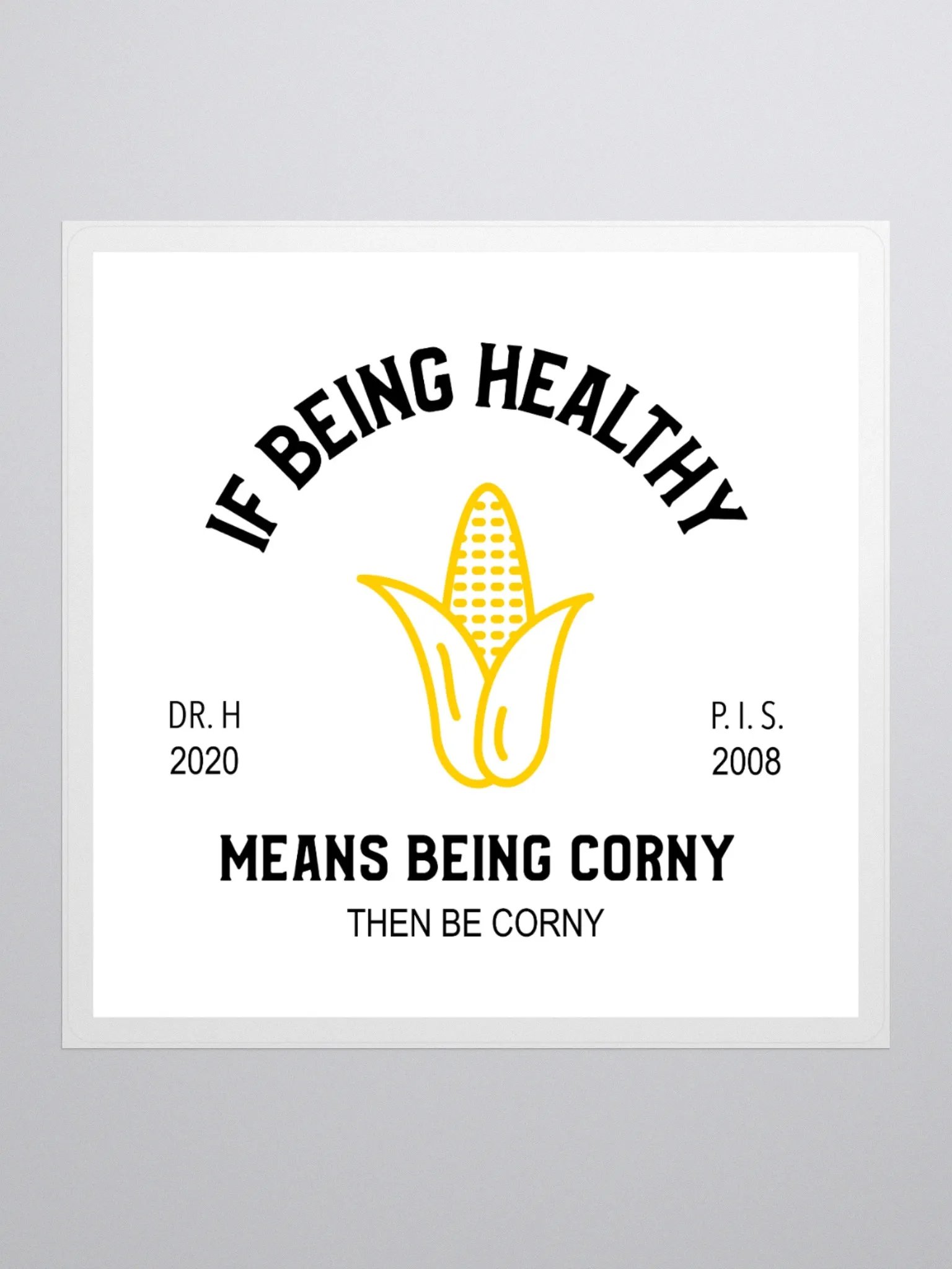 Corny Is Healthy - Sticker product image (1)