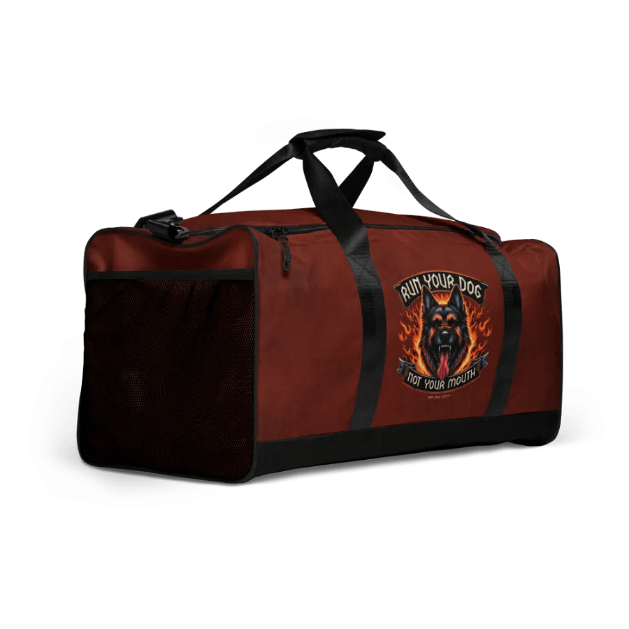 Run Your Dog, Not Your Mouth - Fire - Training Gear Duffle Bag product image (2)