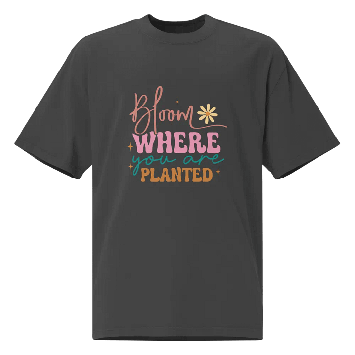 Bloom Where You Are Planted Faded T-Shirt product image (1)