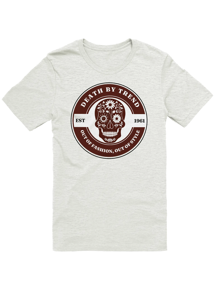 Death by Trend - Out of Fashion, Out of Style T-Shirt product image (2)