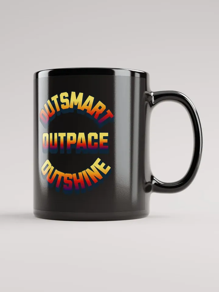 Outsmart, Outpace, Outshine Inspirational Black Mug product image (2)