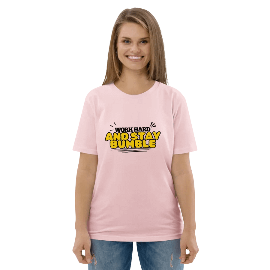 WORK HARD AND STAY BUMBLE Organic Cotton T-Shirt product image (6)